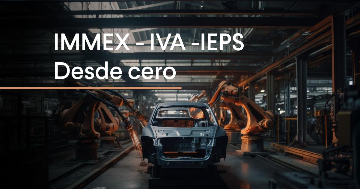 curso online IMMEX-IVA-IEPS Desde Cero