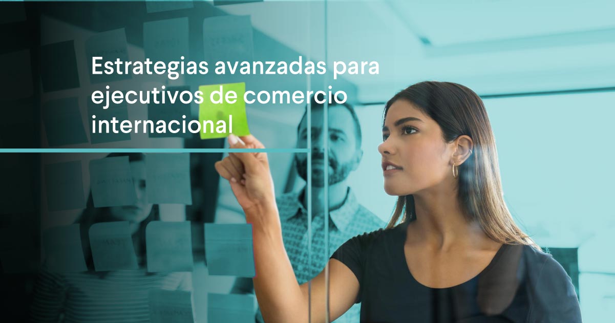 Curso online estrategias avanzadas para ejecutivos en comercio internacional